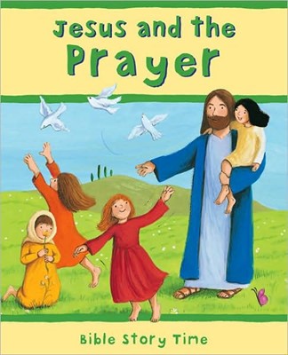 Jesus And The Prayer (Hard Cover)