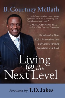 Living @ the Next Level (Paperback)