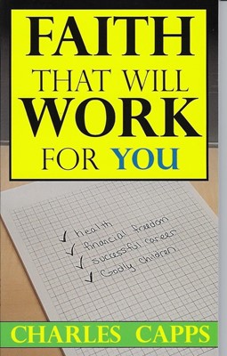 Faith That Will Work For You (Paperback)