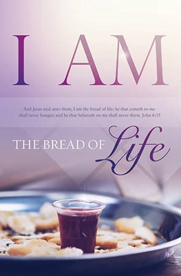 I Am The Bread Of Life Bulletin (Pack of 100) (Bulletin)
