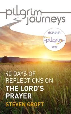 Pilgrim Journeys: The Lord's Prayer (Paperback)
