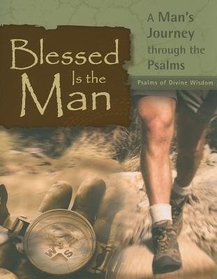 Blessed Is The Man: Psalms Of Divine Wisdom (Paperback)