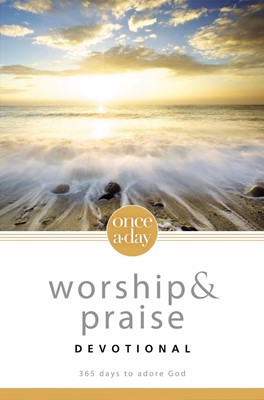 Once-A-Day Worship And Praise Devotional (Paperback)
