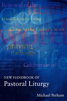 New Handbook of Pastoral Liturgy (Paperback)