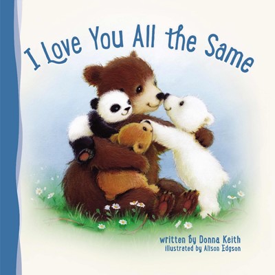 I Love You All The Same (Board Book)