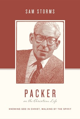 Packer On The Christian Life (Paperback)