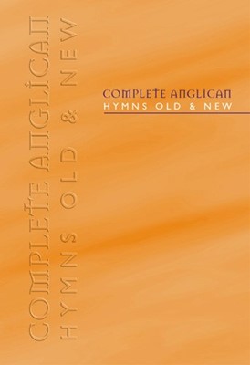Complete Anglican Hymns Old & New - Words (Hard Cover)