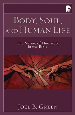 Body, Soul And Human Life (Paperback)