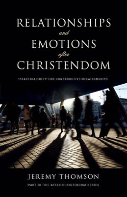 Relationships And Emotions After Christendom (Paperback)