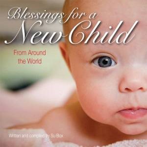 Blessings For A New Child (Hard Cover)