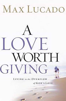 Love Worth Giving, A (Paperback)