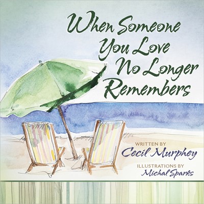 When Someone You Love No Longer Remembers (Hard Cover)