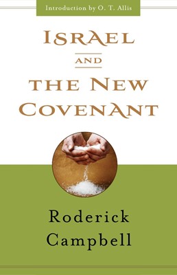 Israel and the New Covenant (Paperback)