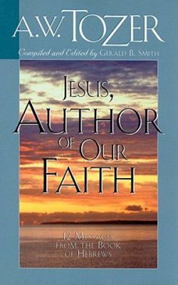 Jesus, Author Of Our Faith (Paperback)