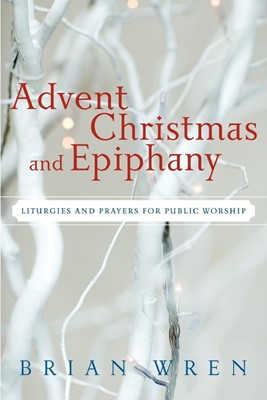 Advent, Christmas, and Epiphany (Paperback)