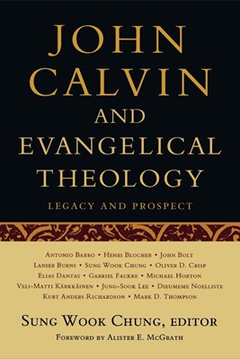 John Calvin and Evangelical Theology (Paperback)