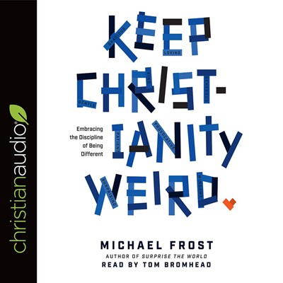 Keep Christianity Weird Audio Book (CD-Audio)