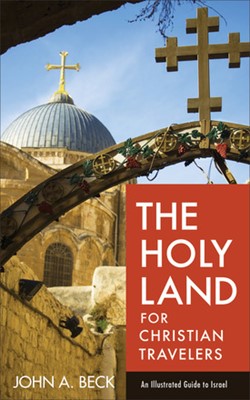 The Holy Land For Christian Travelers (Paperback)