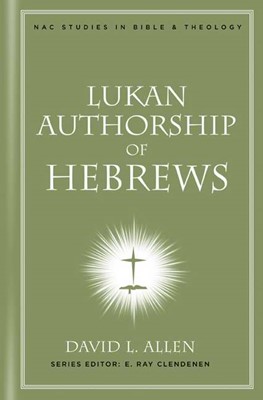 Lukan Authorship Of Hebrews (Hard Cover)