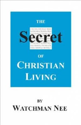Secret Of Christian Living (Paperback)