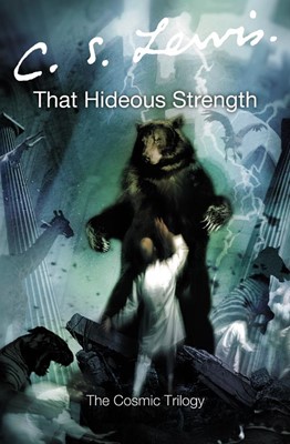 Cosmic Trilogy: Book 3 That Hideous Strength (Paperback)