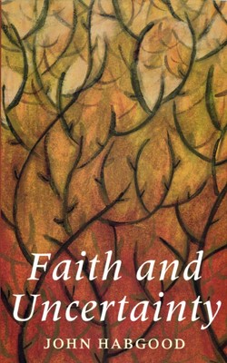 Faith and Uncertainty (Paperback)