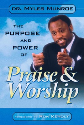 The Purpose Power Of Praise Worship (Paperback)