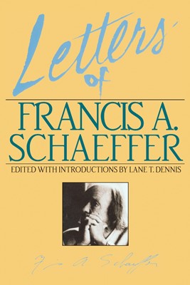 Letters Of Francis A. Schaeffer (Paperback)