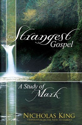 Mark - The Strangest Gospel (Paperback)