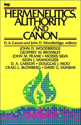 Hermeneutics, Authority And Canon (Paperback)