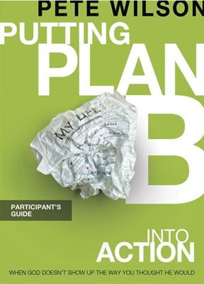 Putting Plan B Into Action Participant'S Guide (Paperback)