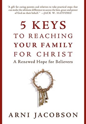 5 Keys To Reaching Your Family For Christ (Hard Cover)