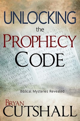Unlocking The Prophecy Code (Paperback)