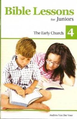 Bible Lessons For Juniors 4: The Early Church (Paperback)