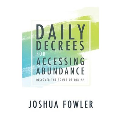 Daily Decrees for Accessing Abundance (Paperback)