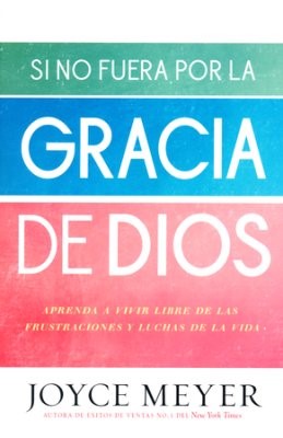 Si No Fuera Por La Gracia de Dios (Paperback)