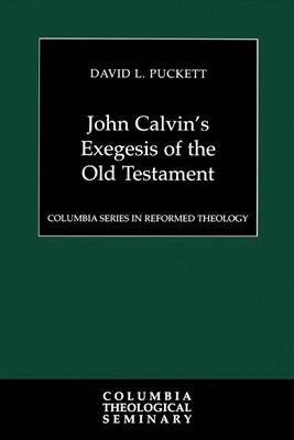 John Calvin's Exegesis of the Old Testament (Paperback)