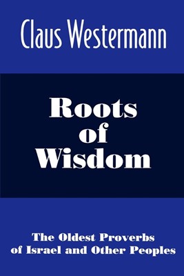 Roots of Wisdom (Paperback)