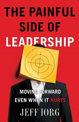 The Painful Side Of Leadership (Paperback)