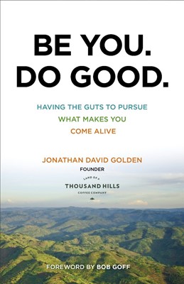 Be You. Do Good. (Paperback)