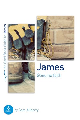 James: Genuine Faith (Good Book Guide) (Paperback)