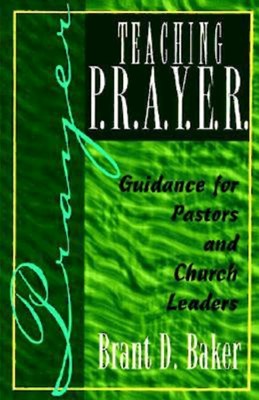 Teaching P.R.A.Y.E.R. (Prayer) (Paperback)
