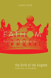 Fathom Bible Studies: The Birth of the Kingdom Leader Guide (Paperback)