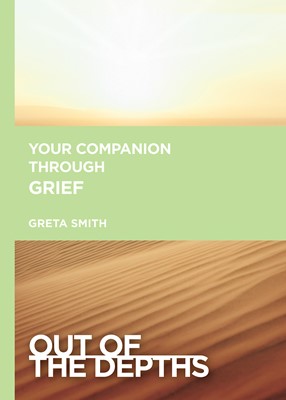 Out of the Depths: Your Companion Through Grief (Paperback)