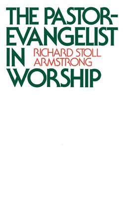 The Pastor-Evangelist in Worship (Paperback)