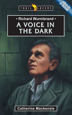 Richard Wurmbrand: A Voice in the Dark (Paperback)