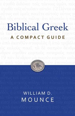 Biblical Greek: A Compact Guide (Paperback)