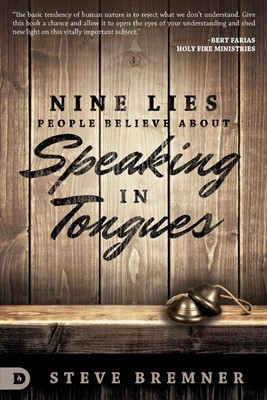 Nine Lies People Believe About Speaking In Tongues (Paperback)