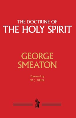 The Doctrine of the Holy Spirit (Cloth-Bound)
