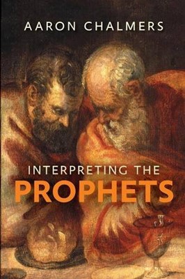 Interpreting The Prophets (Paperback)